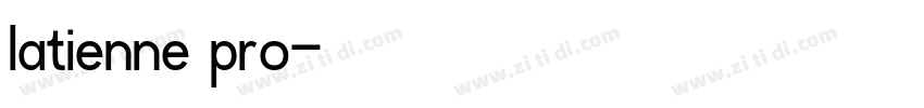 latienne pro字体转换